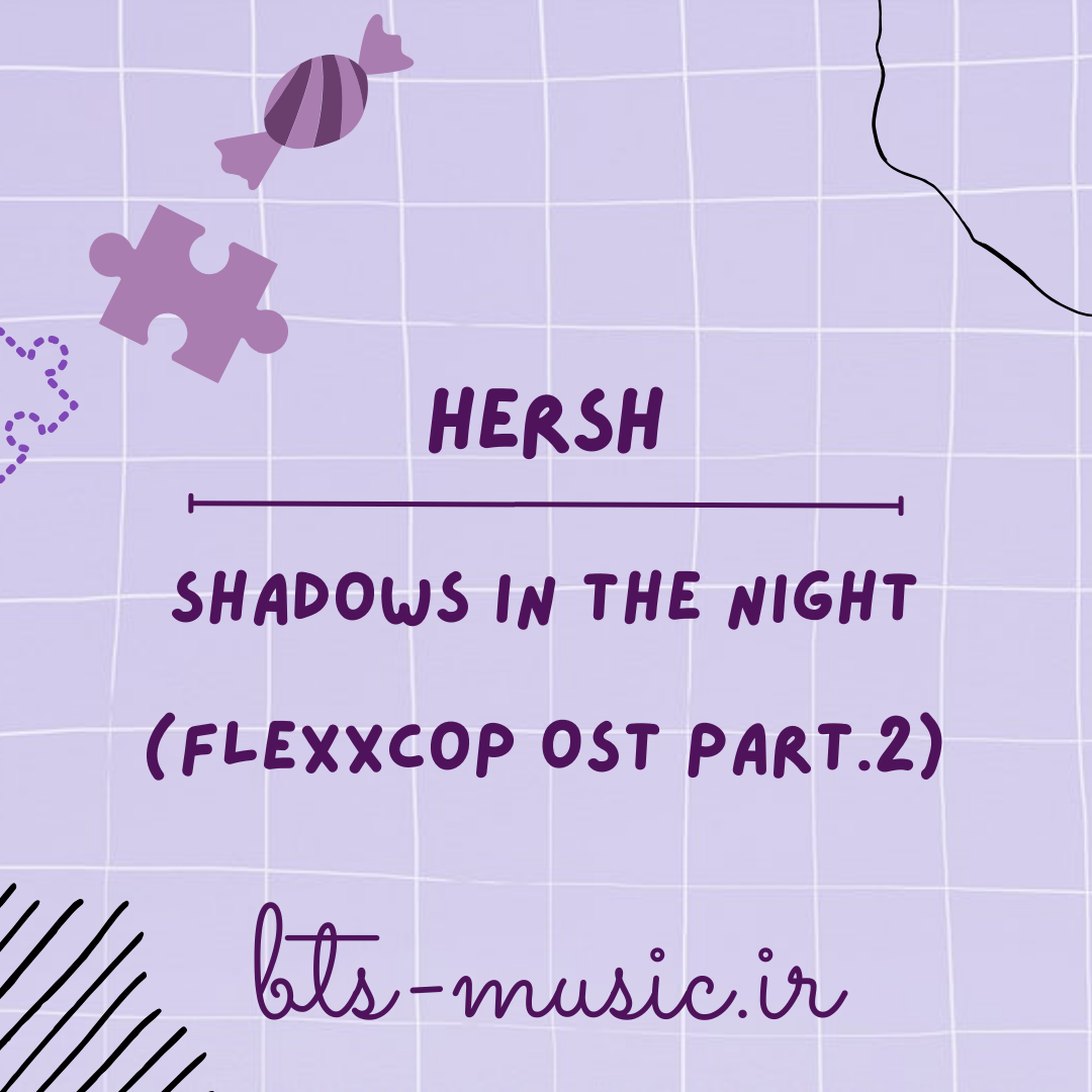 دانلود آهنگ Shadows In The Night (FlexxCop OST Part.2) Hersh